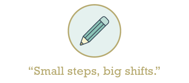 Tiny Steps Tracker pencil image with quote, "Small steps, big shifts."