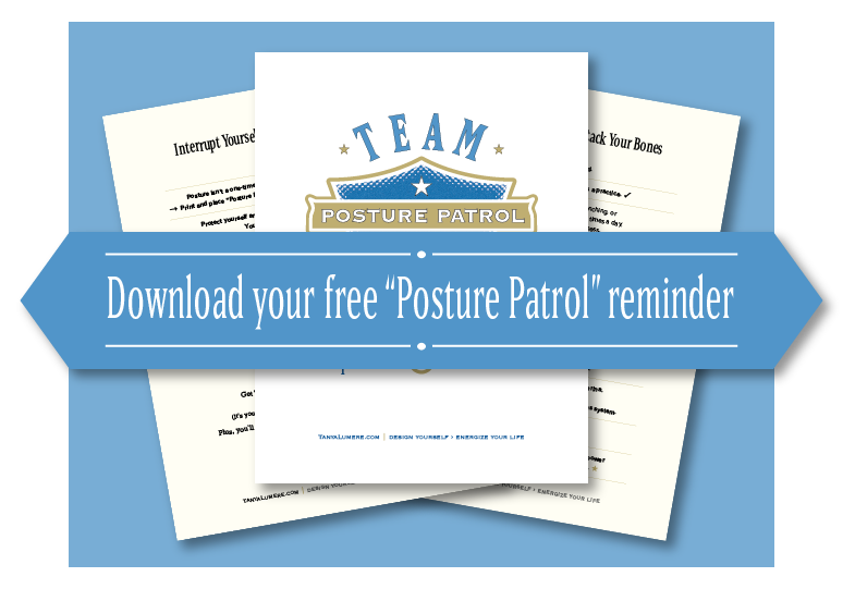 Image link to: Free “Posture Patrol” printable reminder for healing emotional abuse and physical pain.