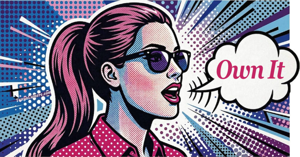 Re: Finding your voice, woman says “Own It.”