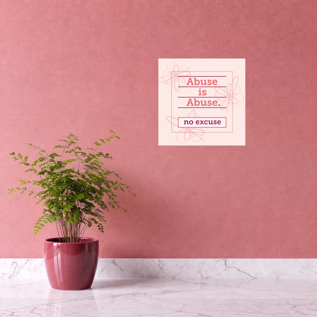 Abuse is Abuse Poster - displayed on wall Abuse is Abuse Poster - displayed on wall