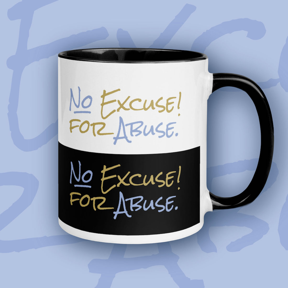 No Excuse for Abuse Mug - right No Excuse for Abuse Mug - right